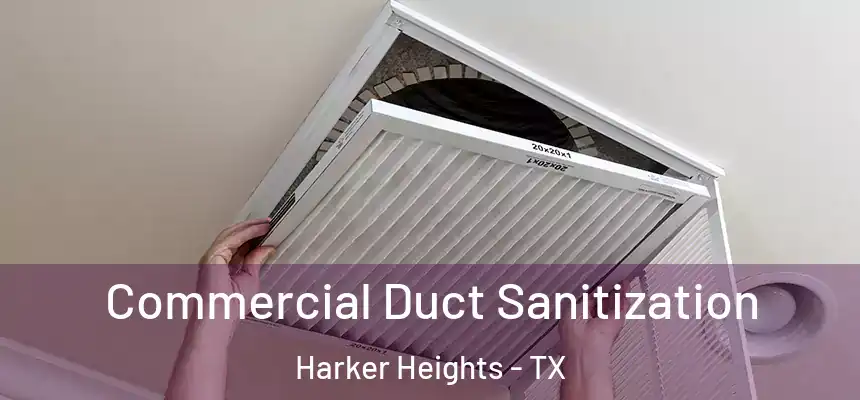  Commercial Duct Sanitization Harker Heights - TX