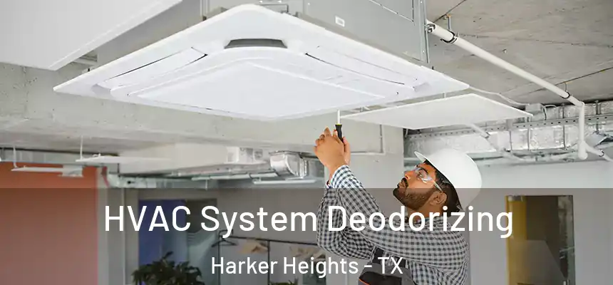  HVAC System Deodorizing Harker Heights - TX